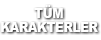 Tüm Karakterler